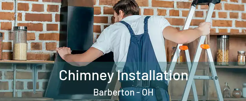  Chimney Installation Barberton - OH