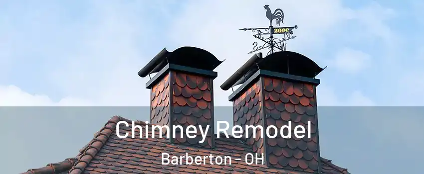  Chimney Remodel Barberton - OH