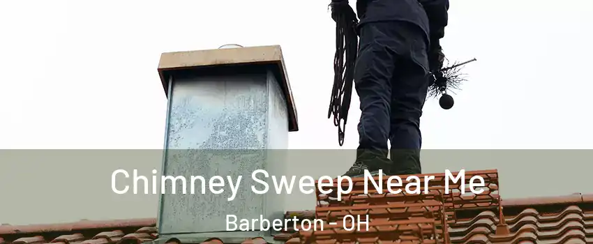  Chimney Sweep Near Me Barberton - OH