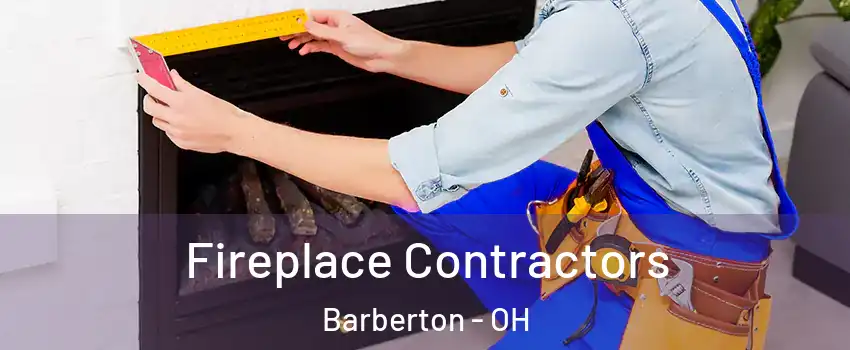  Fireplace Contractors Barberton - OH