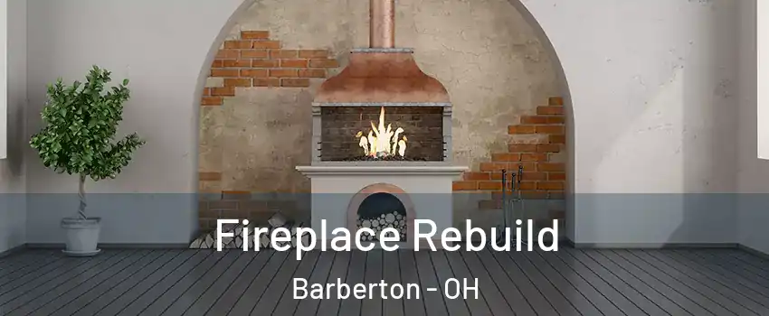  Fireplace Rebuild Barberton - OH