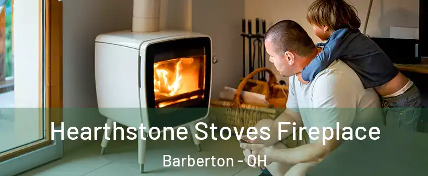  Hearthstone Stoves Fireplace Barberton - OH