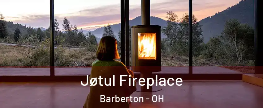  Jøtul Fireplace Barberton - OH