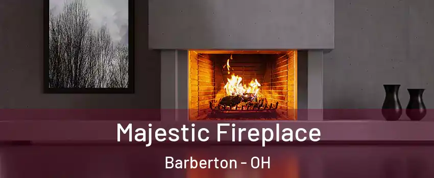  Majestic Fireplace Barberton - OH