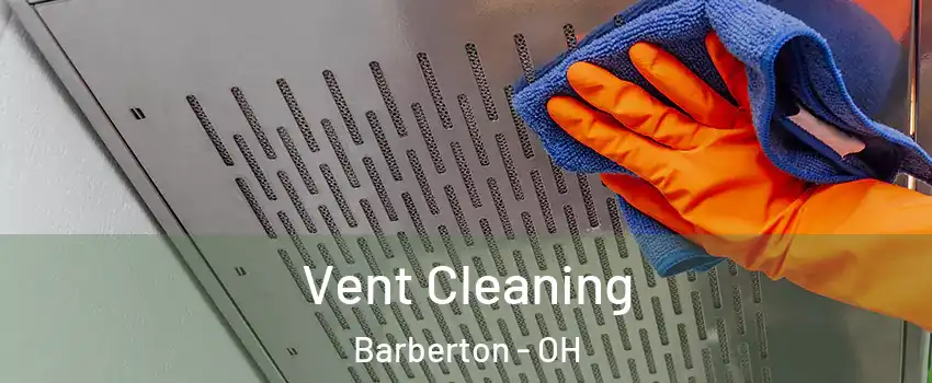  Vent Cleaning Barberton - OH